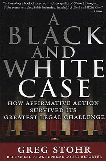 a black and white case,how affirmative action survived its greatest legal challenge