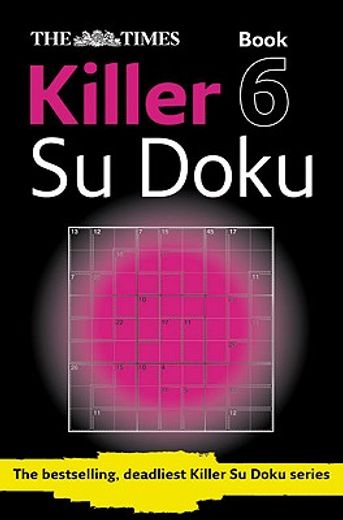 The Times Killer Su Doku 6: 150 Challenging Puzzles from the Times (in English)