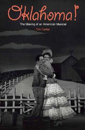 oklahoma!,the making of an american musical