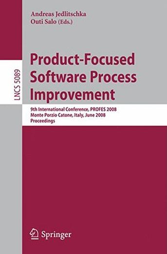 product-focused software process improvement,9th international conference, profes 2008 monte porzio catone, italy, june 23-25, 2008, proceedings