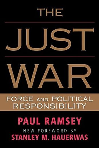 the just war,force and political responsibility