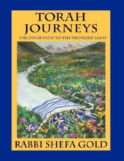 torah journeys,the inner path to the promised land (en Inglés)