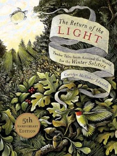 The Return Of The Light: Twelve Tales From Around The World For The Winter Solstice (en Inglés)