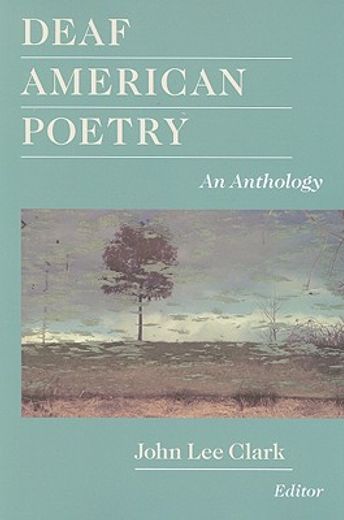 Deaf American Poetry: An Anthology (en Inglés)
