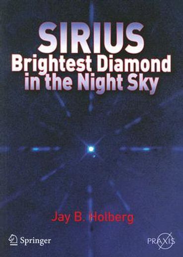 sirius,brightest diamond in the night sky (en Inglés)