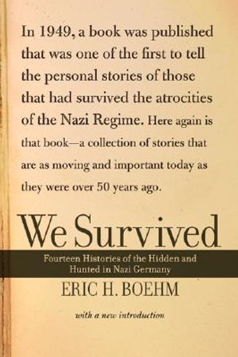 we survived,fourteen histories of the hidden and hunted in nazi germany