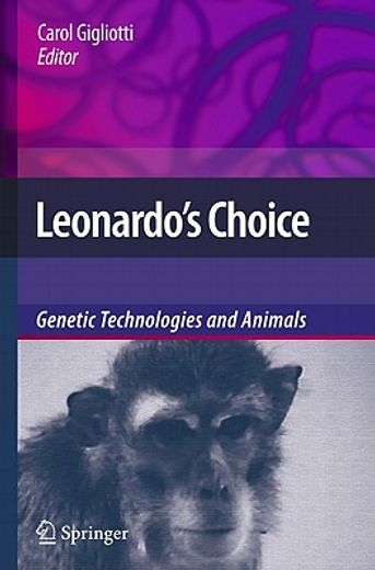 leonardo`s choice,genetic technologies and animals