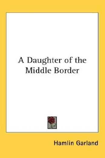 a daughter of the middle border