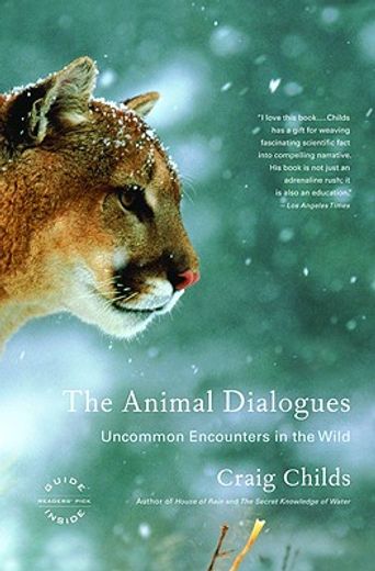 the animal dialogues,uncommon encounters in the wild (en Inglés)