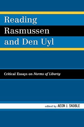 rading rasmussen and den uyl,critical essays on norms of liberty