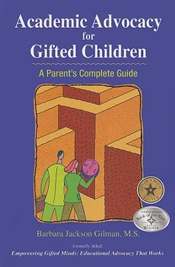 academic advocacy for gifted children,a parent´s complete guide