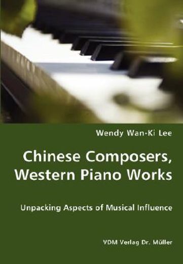 chinese composers, western piano works - unpacking aspects of musical influence