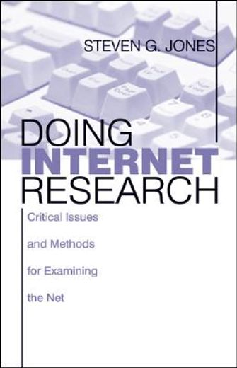 doing internet research,critical issues and methods for examining the net