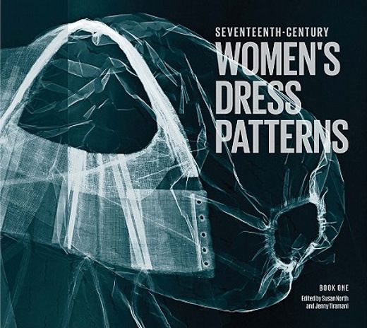 Seventeenth-Century Women's Dress Patterns, Book 1 (en Inglés)