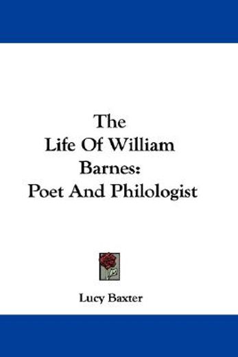 the life of william barnes: poet and philologist