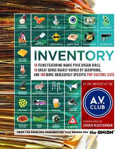 inventory,16 films featuring manic pixie dream girls, 10 great songs nearly ruined by saxophone, and 104 more (en Inglés)