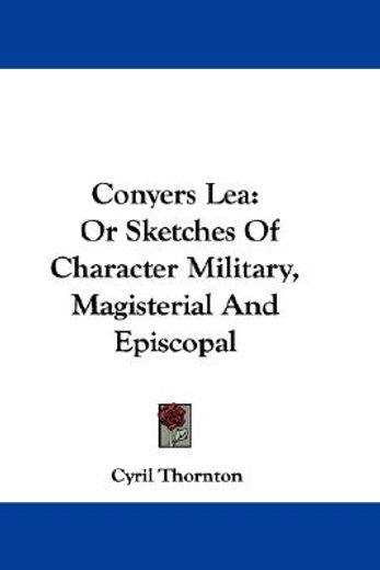 conyers lea: or sketches of character mi