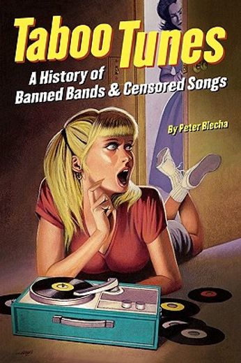 taboo tunes,a history of banned bands & censored songs (in English)