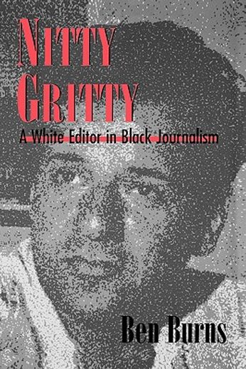 nitty gritty,a white editor in black journalism