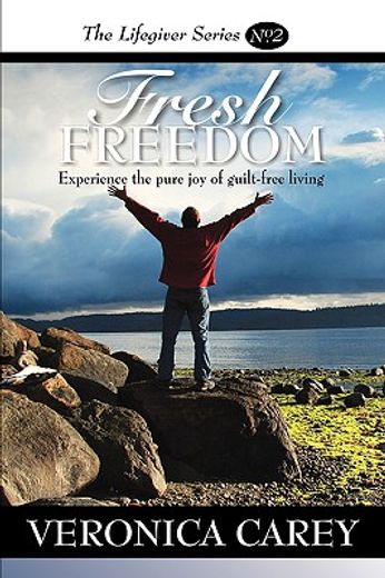 fresh freedom: the lifegiver series book 2