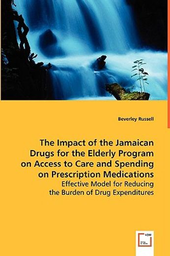 impact of the jamaican drugs for the elderly program on access to care and spending on prescription