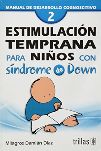 Estimulacion Temprana 2 Para Niños con Sindrome de Down (in Spanish)
