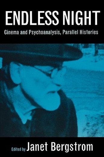 endless night,cinema and psychoanalysis, parallel histories