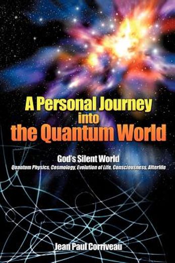 a personal journey into the quantum world,god´s silent world