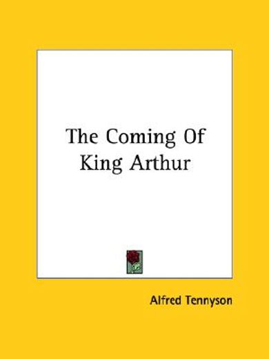 the coming of king arthur
