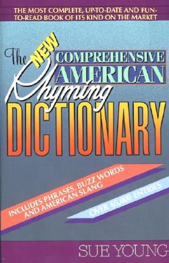 the new comprehensive american rhyming dictionary (en Inglés)