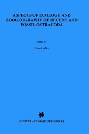 aspects of ecology and zoogeography of recent and fossil ostracoda (en Inglés)
