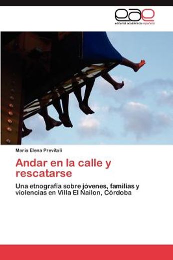 andar en la calle y rescatarse (in Spanish)