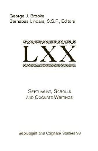 septuagint, scrolls and cognate writings,papers presented to the international symposium on the septuagint and its relations to the dead sea