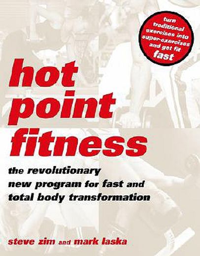 hot point fitness,the revolutionary new program for fast and total body transformation (en Inglés)