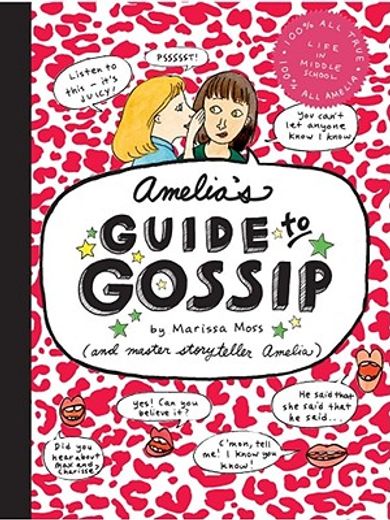 amelia´s guide to gossip,the good, the bad, and the ugly
