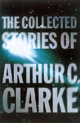The Collected Stories of Arthur c. Clarke (in English)