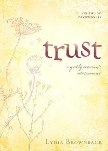 trust,a godly woman´s adornment