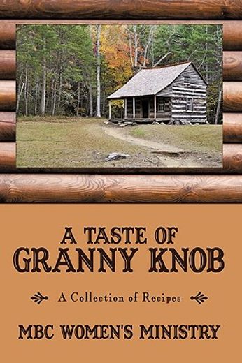a taste of granny knob (en Inglés)