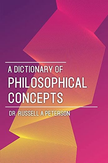 A Dictionary of Philosophical Concepts (in English)