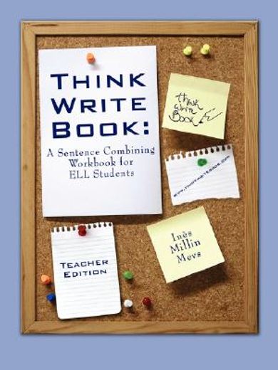 think write book: a sentence combining workbook for ell students (teacher edition) (en Inglés)