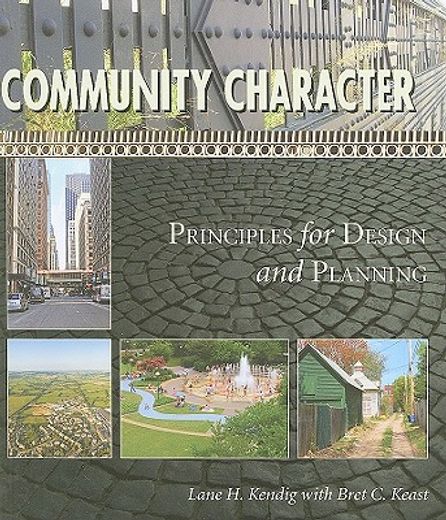 Community Character: Principles for Design and Planning (en Inglés)