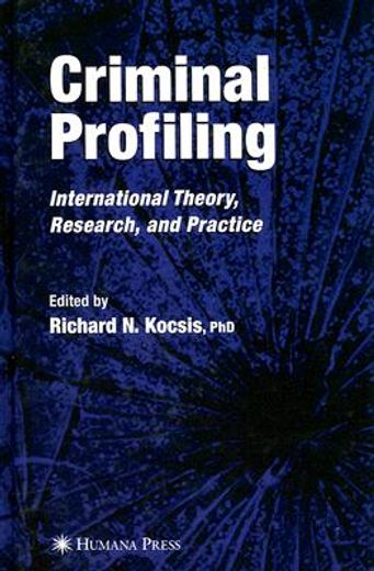 criminal profiling,international theory, research, and practice