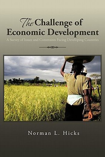 the challenge of economic development,a survey of issues and constraints facing developing countries