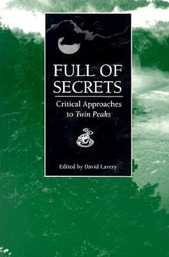 full of secrets,critical approaches to twin peaks