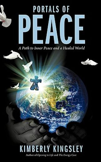 portals of peace,a path to inner peace and a healed world