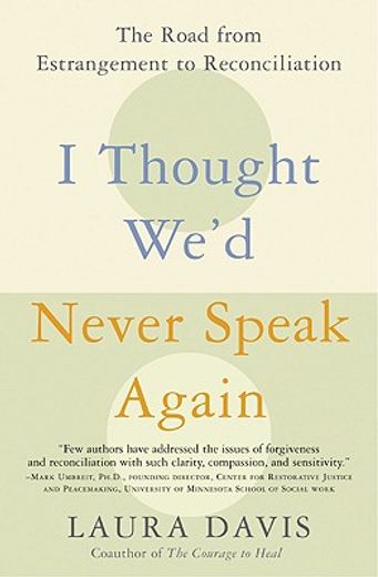 i thought we´d never speak again,the road from estrangement to reconciliation (in English)