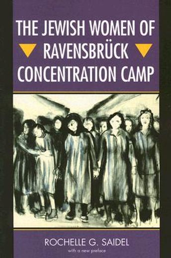 the jewish women of ravensbruck concentration camp (en Inglés)