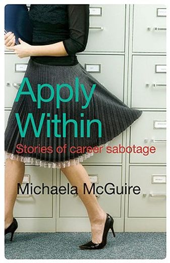 Apply Within: Stories of Career Sabotage (en Inglés)