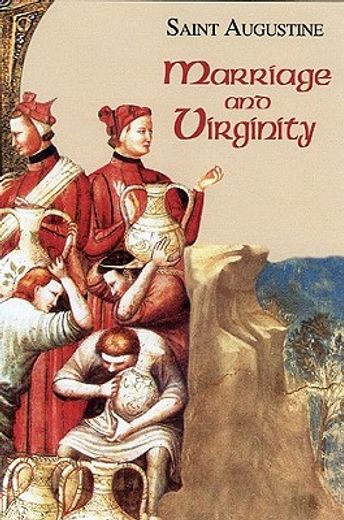 marriage and virginity: saint augustine (en Inglés)