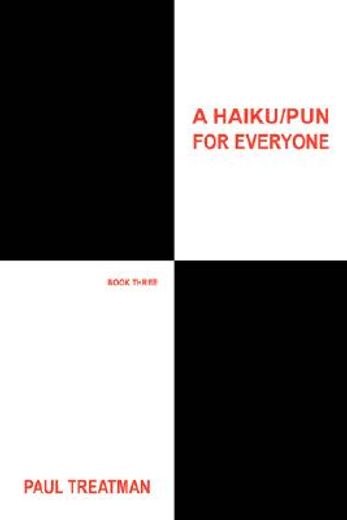 a haiku/pun for everyone:book three